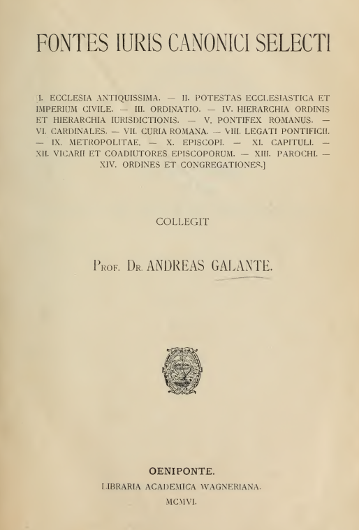 Andreas Galante, Fontes Iuris canonici selecti