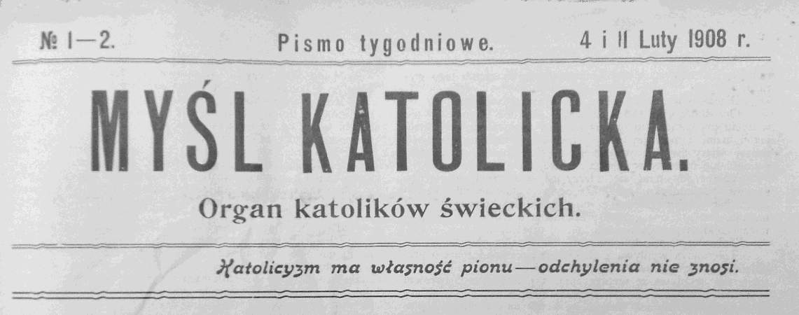 "Myl Katolicka". Organ katolików wieckich. Pismo tygodniowe. N. 1-2. 4 i 11 luty 1908.