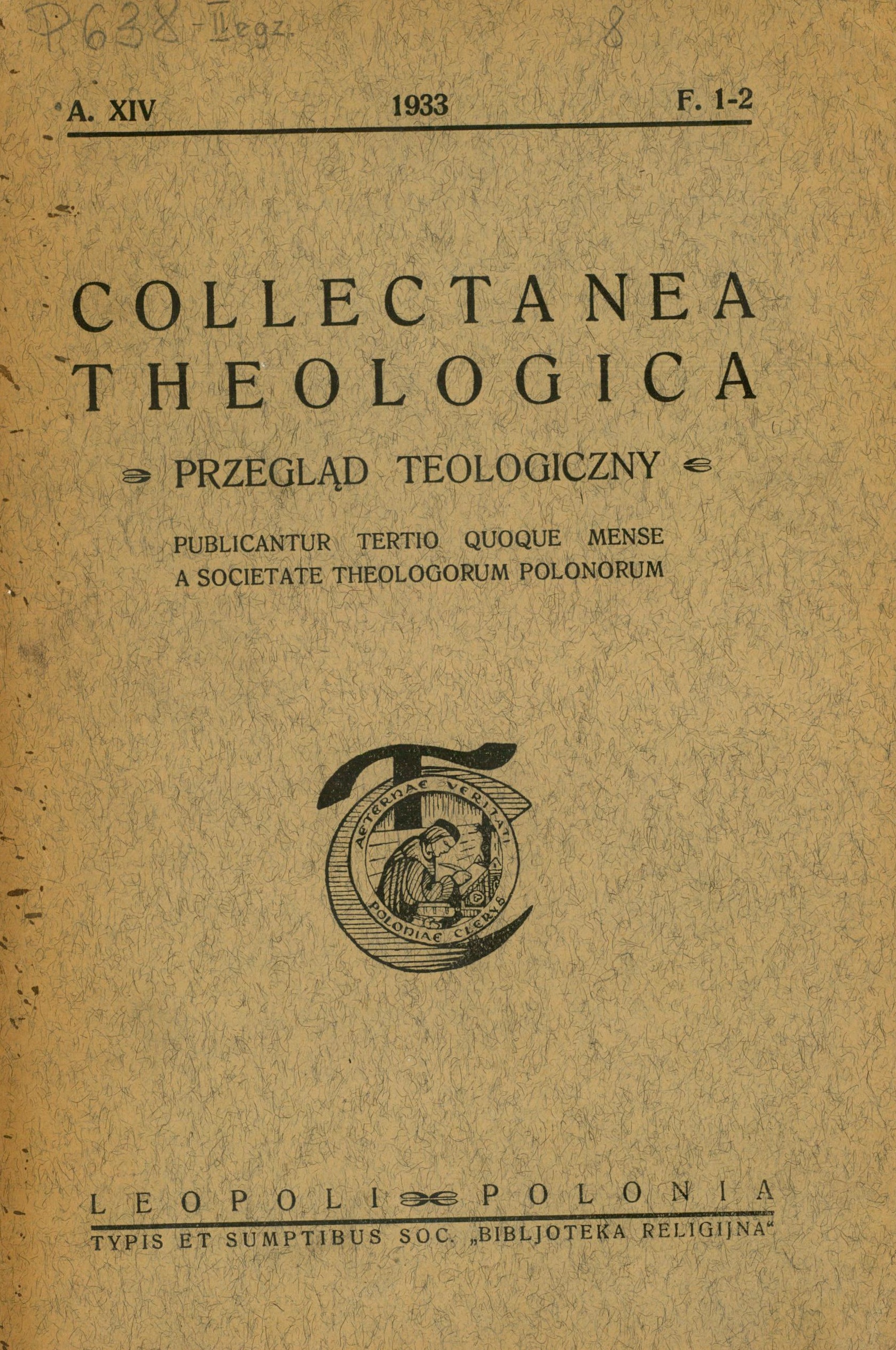 Collectanea Theologica. Przegld Teologiczny. Publicantur tertio quoque mense a Societate Theologorum Polonorum. A. XIV, fasc. 1/2 (1933). Leopoli. Polonia. TYPIS ET SUMPTIBUS SOC. "BIBLIOTEKA RELIGIJNA".