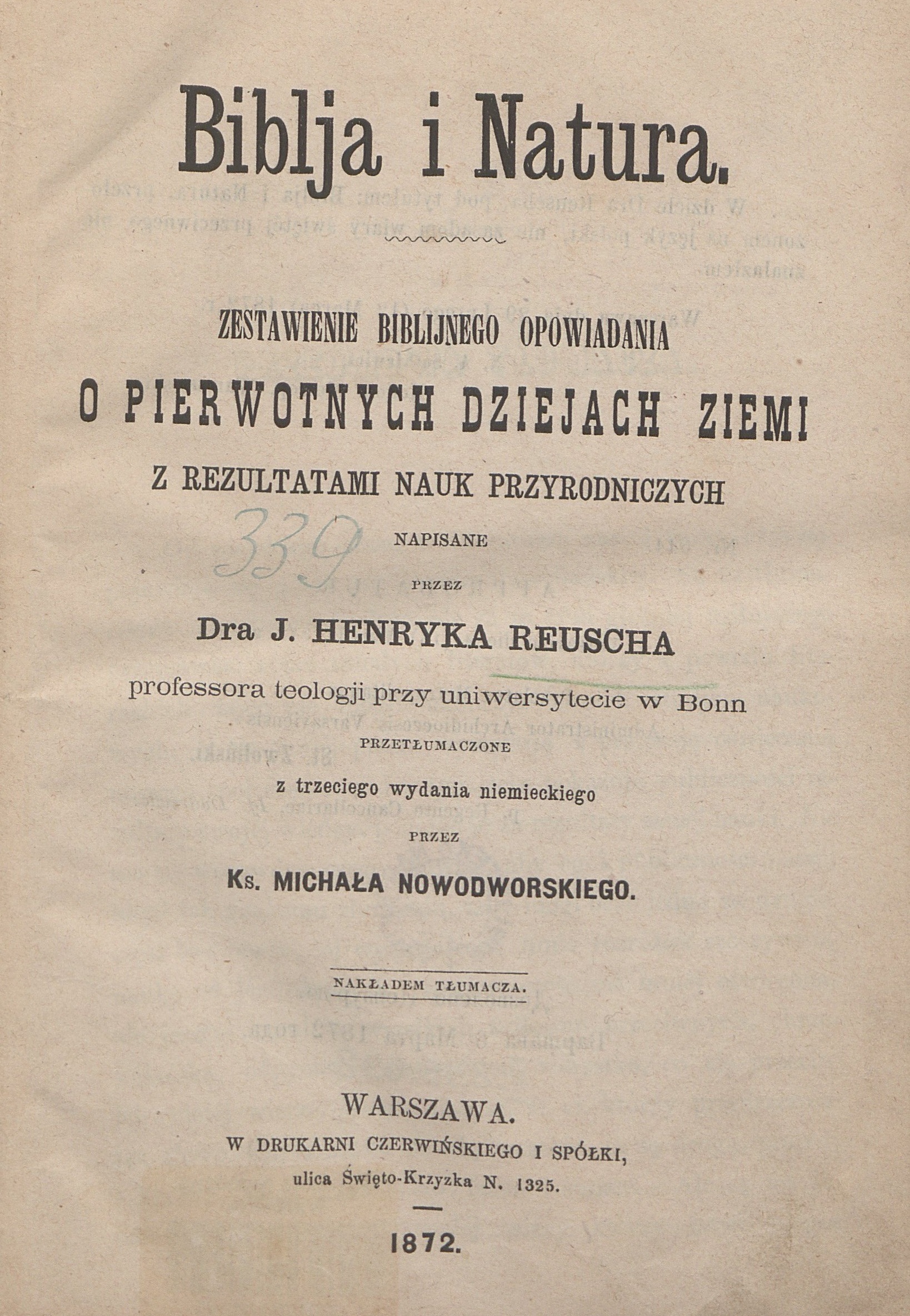 Dr J. Henryk Reusch, Biblia i natura: zestawienie biblijnego opowiadania o pierwotnych dziejach ziemi z rezultatami nauk przyrodniczych. Warszawa 1872.