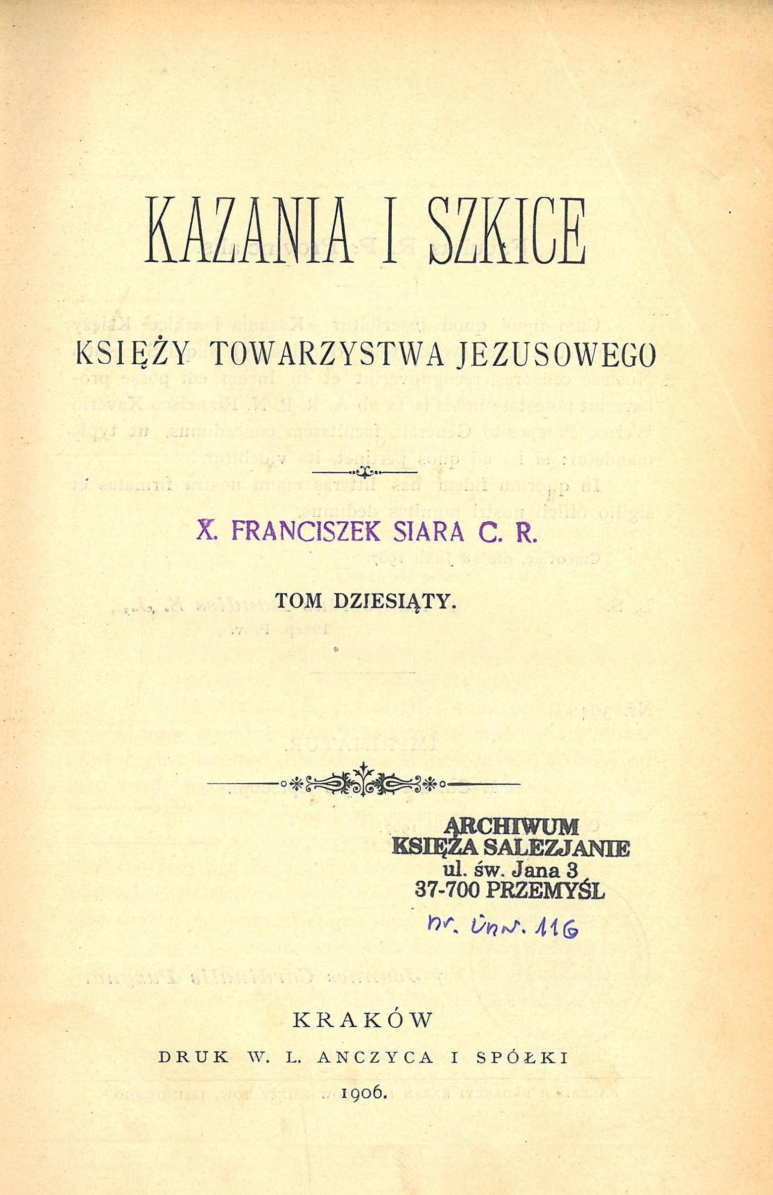 Kazania i szkice Ksiy Towarzystwa Jezusowego. Tom dziesity. Kraków 1906.