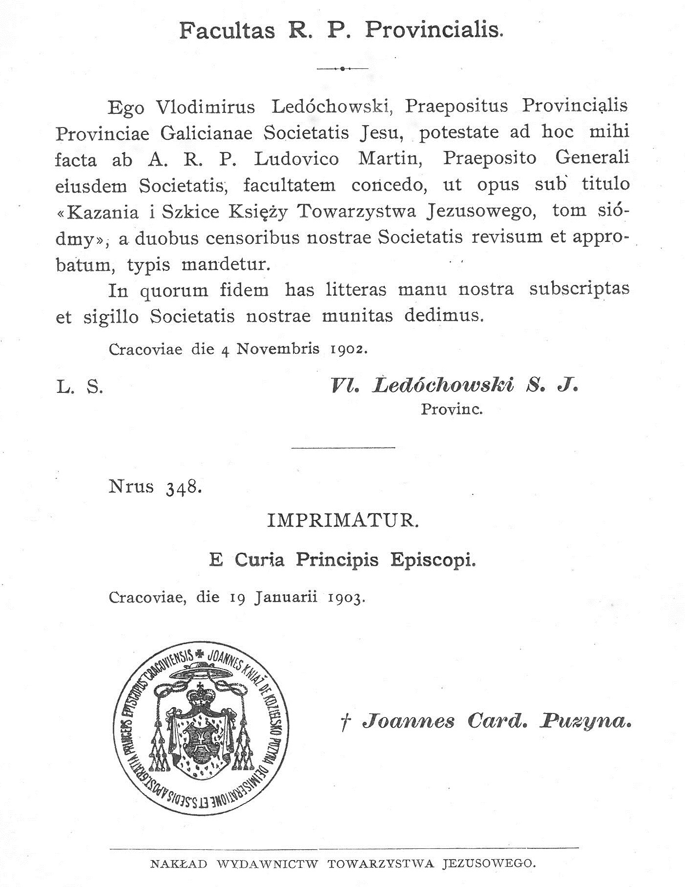 Kazania i szkice Ksiy Towarzystwa Jezusowego. Tom siódmy. Kraków. DRUK W. L. ANCZYCA I SPÓKI. 1903. Imprimatur.