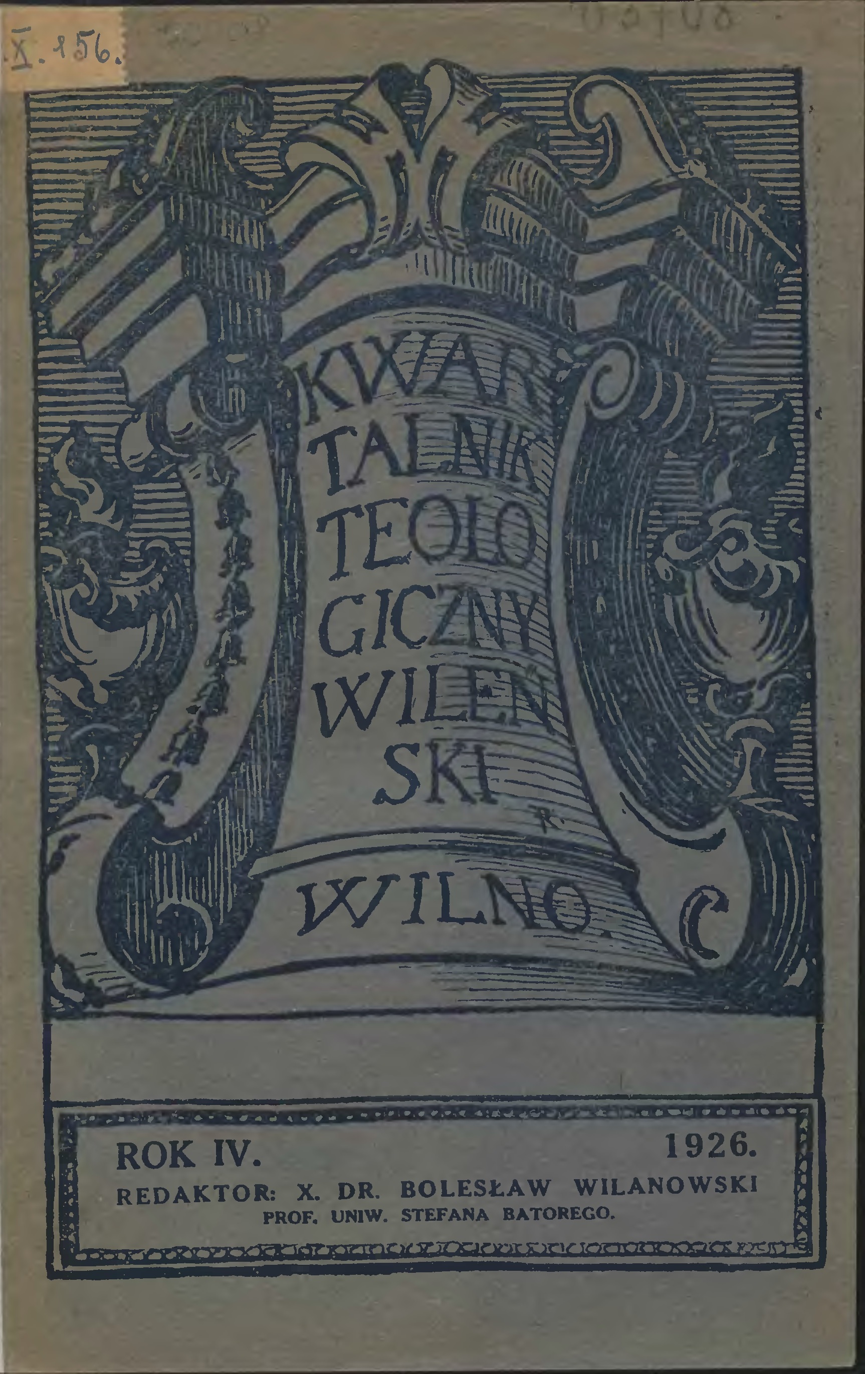 "Kwartalnik Teologiczny Wileski". Wilno. Rok IV. 1926, ss. 35-88. (REDAKTOR: X. DR. BOLESAW WILANOWSKI, PROF. UNIW. STEFANA BATOREGO).