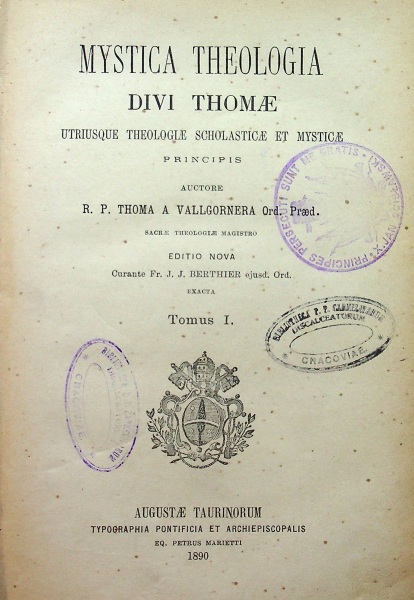 P. Thomas Vallgornera OP, Mystica Theologia Divi Thomae. Tomus I. 1890.
