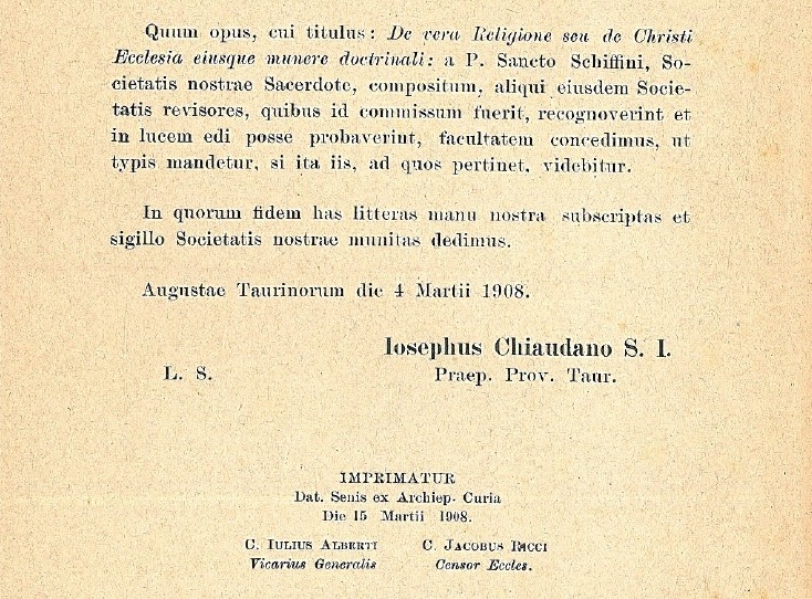 De vera Religione seu De Christi Ecclesia eiusque munere doctrinali. Auctore P. Sancto Schiffini S. I. Senis. A. D. MCMVIII. Imprimatur.