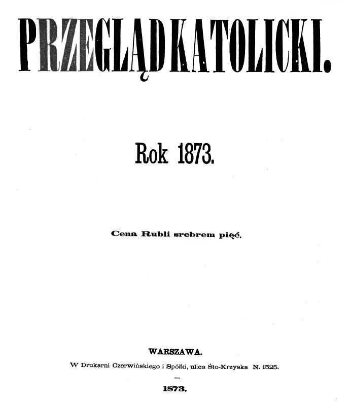 "Przegld Katolicki". Rok 1873. Warszawa 1873.