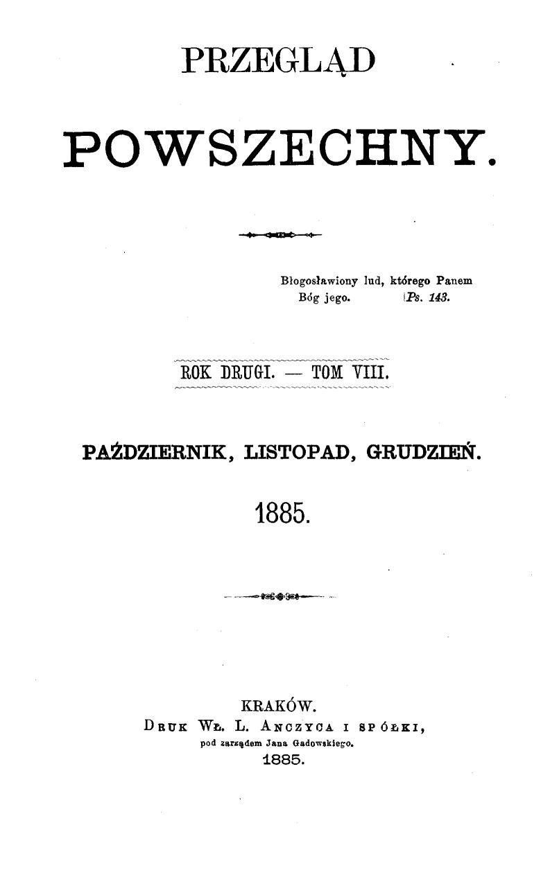 "Przegld Powszechny", Tom VIII (padziernik, listopad, grudzie 1885). Kraków 1885.