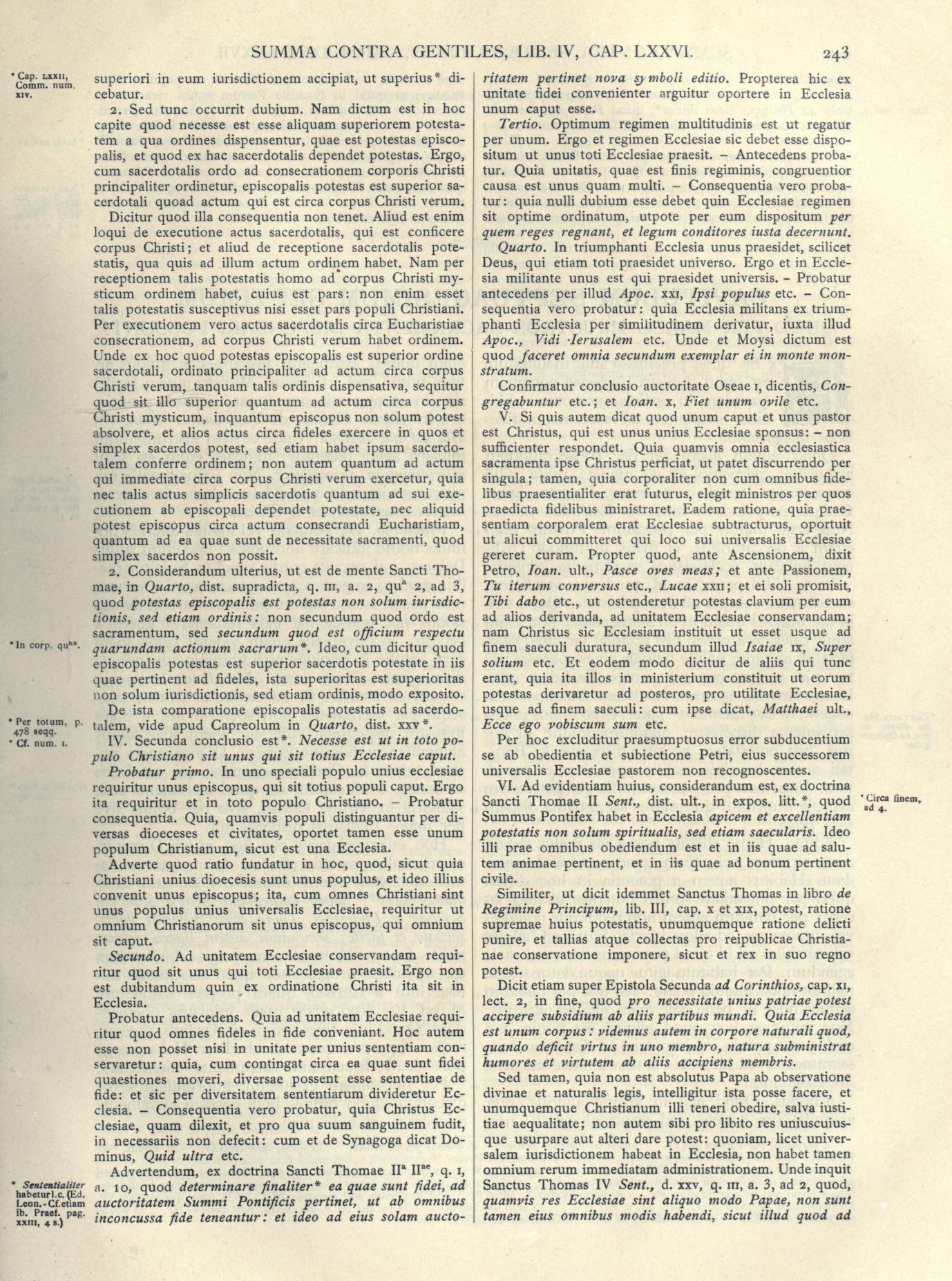 Sancti Thomae Aquinatis, Doctoris Angelici, Opera omnia, iussu impensaque Leonis XIII P. M. edita, Tomus decimus quintus, Summa contra gentiles, Liber quartus. Cum Commentariis Francisci de Silvestris Ferrariensis. Cura et studio Fratrum Praedicatorum. Romae. Apud sedem Commissionis Leonine, MCMXXX (1930), p. 243.