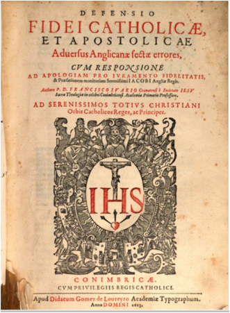 R. P. Franciscus Suarez SI, Defensio Fidei catholicae et apostolicae adversus Anglicanae sectae errores