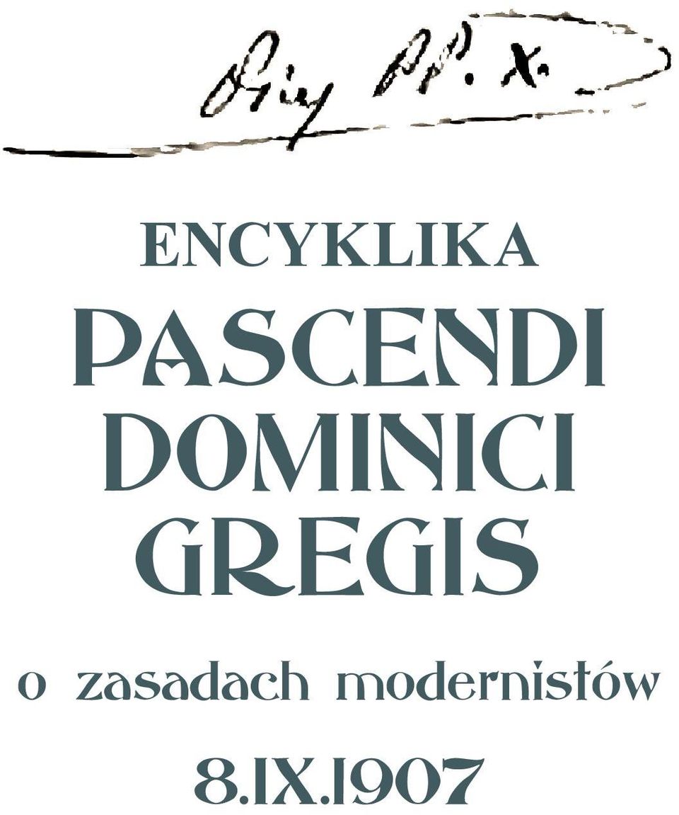 w. Pius X, Encyklika Pascendi Dominici gregis.
