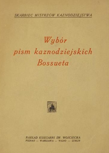 Wybór pism kaznodziejskich Bossueta. Przetumaczy prof. M. M. Paciorkiewicz, Pozna – Warszawa – Wilno – Lublin 1931.
