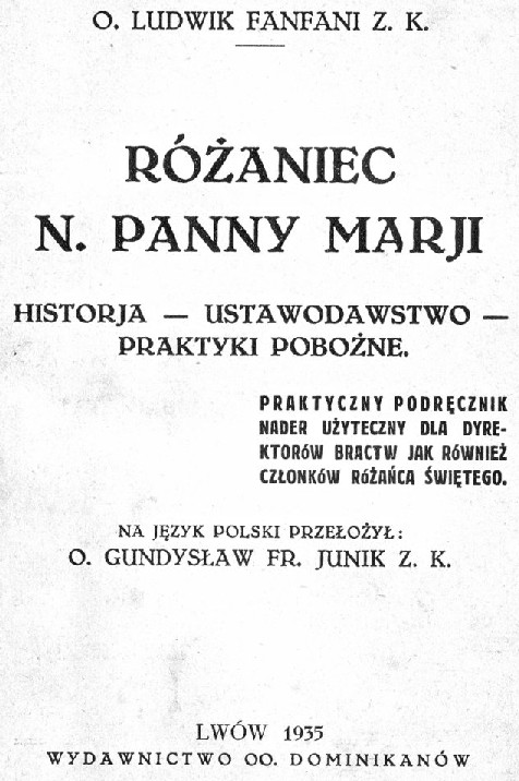 O. Ludwik Fanfani Z. K., Róaniec N. Panny Marji. Historia – Ustawodawstwo – Praktyki pobone. Lwów 1935.