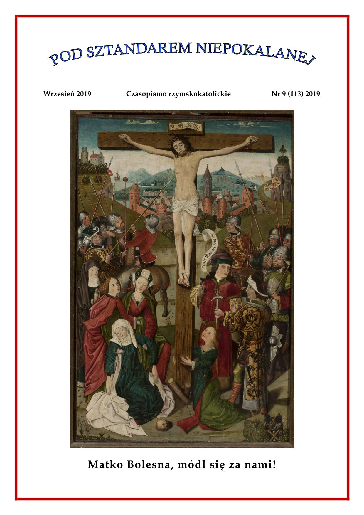 "Pod sztandarem Niepokalanej". Nr 113. Wrzesie 2019. Czasopismo rzymskokatolickie.