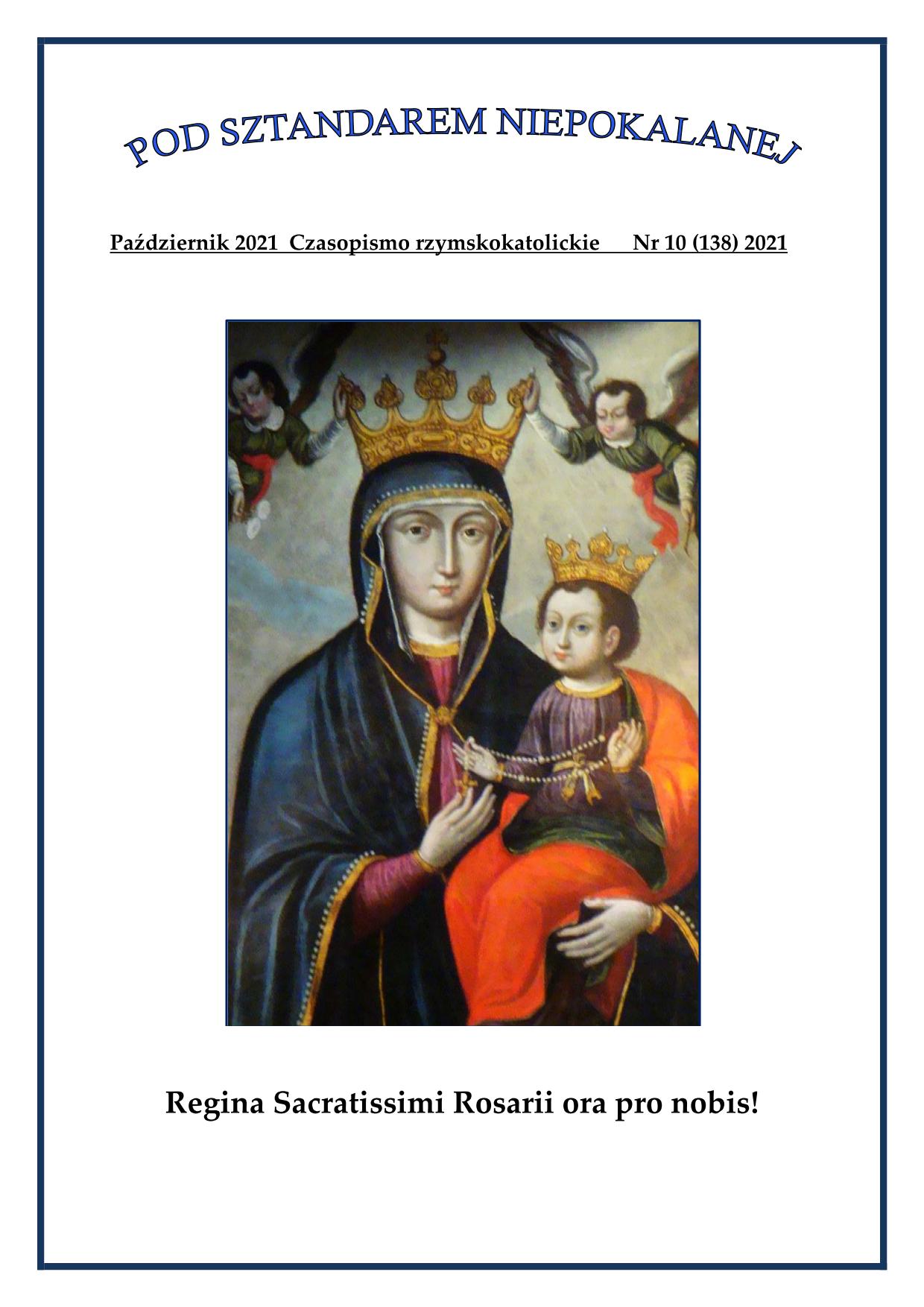"Pod sztandarem Niepokalanej". Nr 138. Padziernik 2021. Czasopismo rzymskokatolickie.