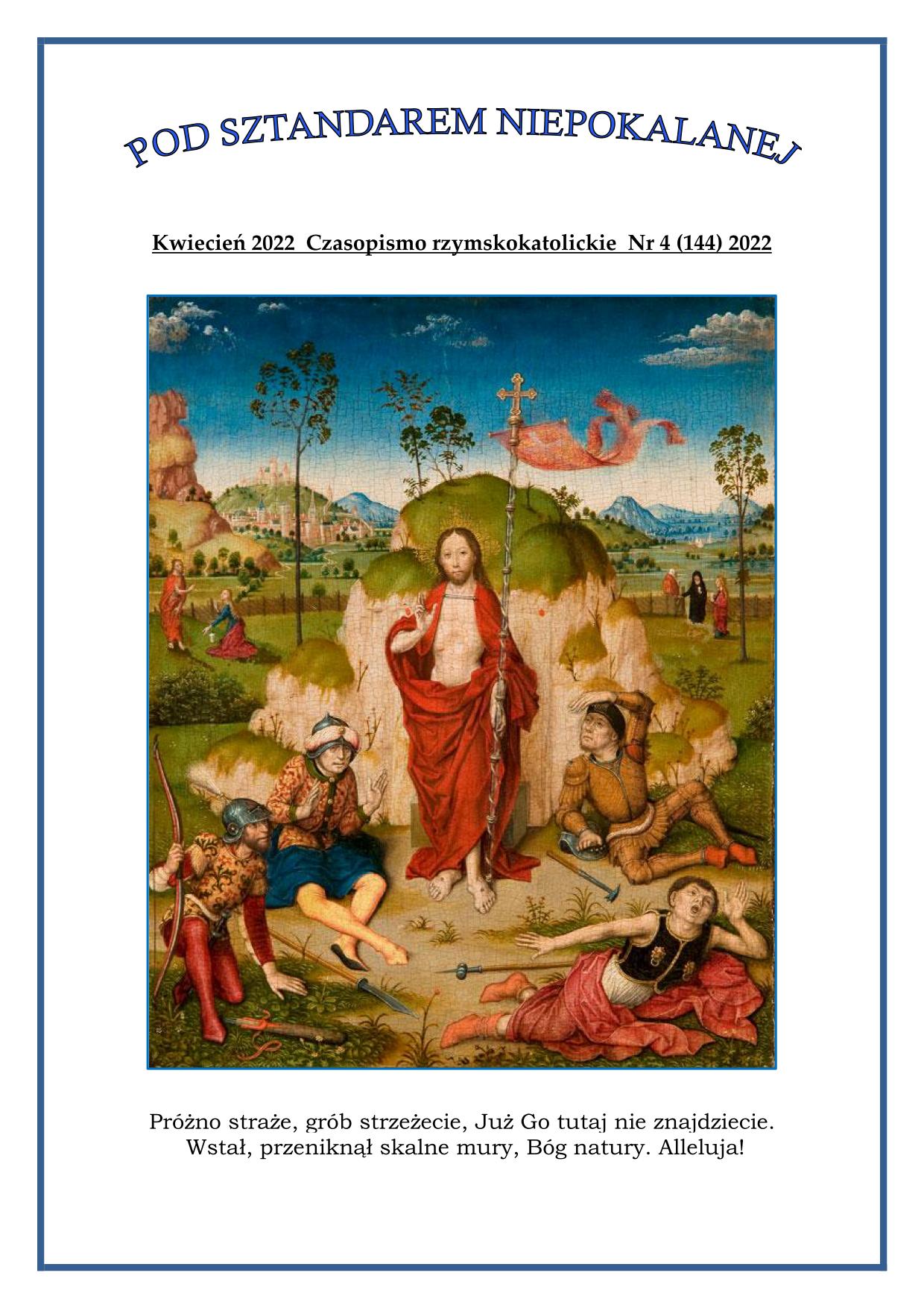 "Pod sztandarem Niepokalanej". Nr 144. Kwiecie 2022. Czasopismo rzymskokatolickie.