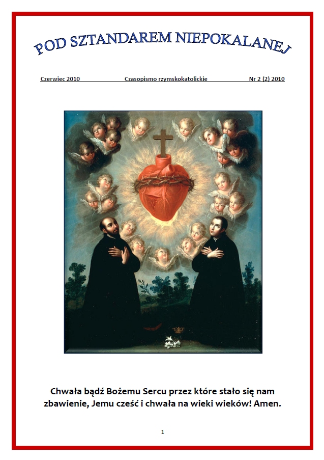 "Pod Sztandarem Niepokalanej". Nr 2. Czerwiec 2010. Czasopismo rzymskokatolickie.