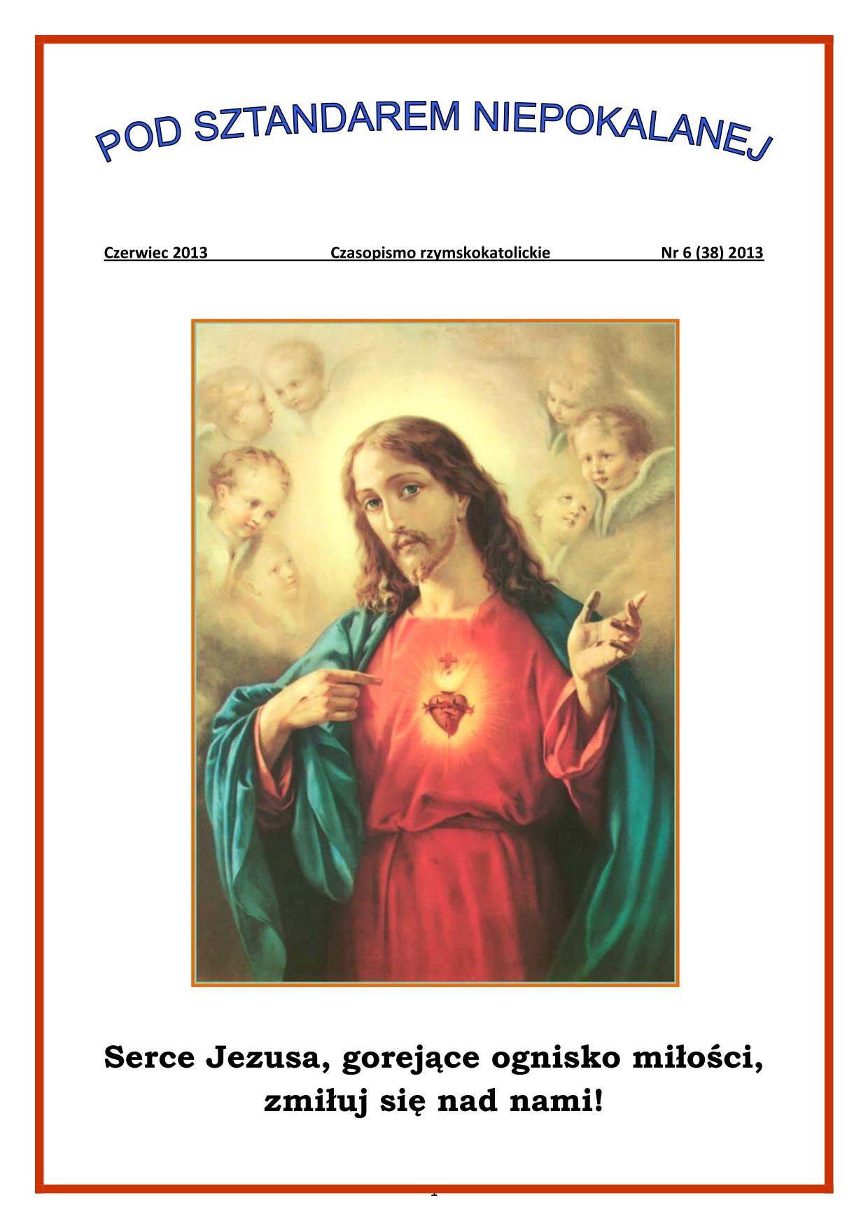 "Pod Sztandarem Niepokalanej". Nr 38. Czerwiec 2013. Czasopismo rzymskokatolickie.
