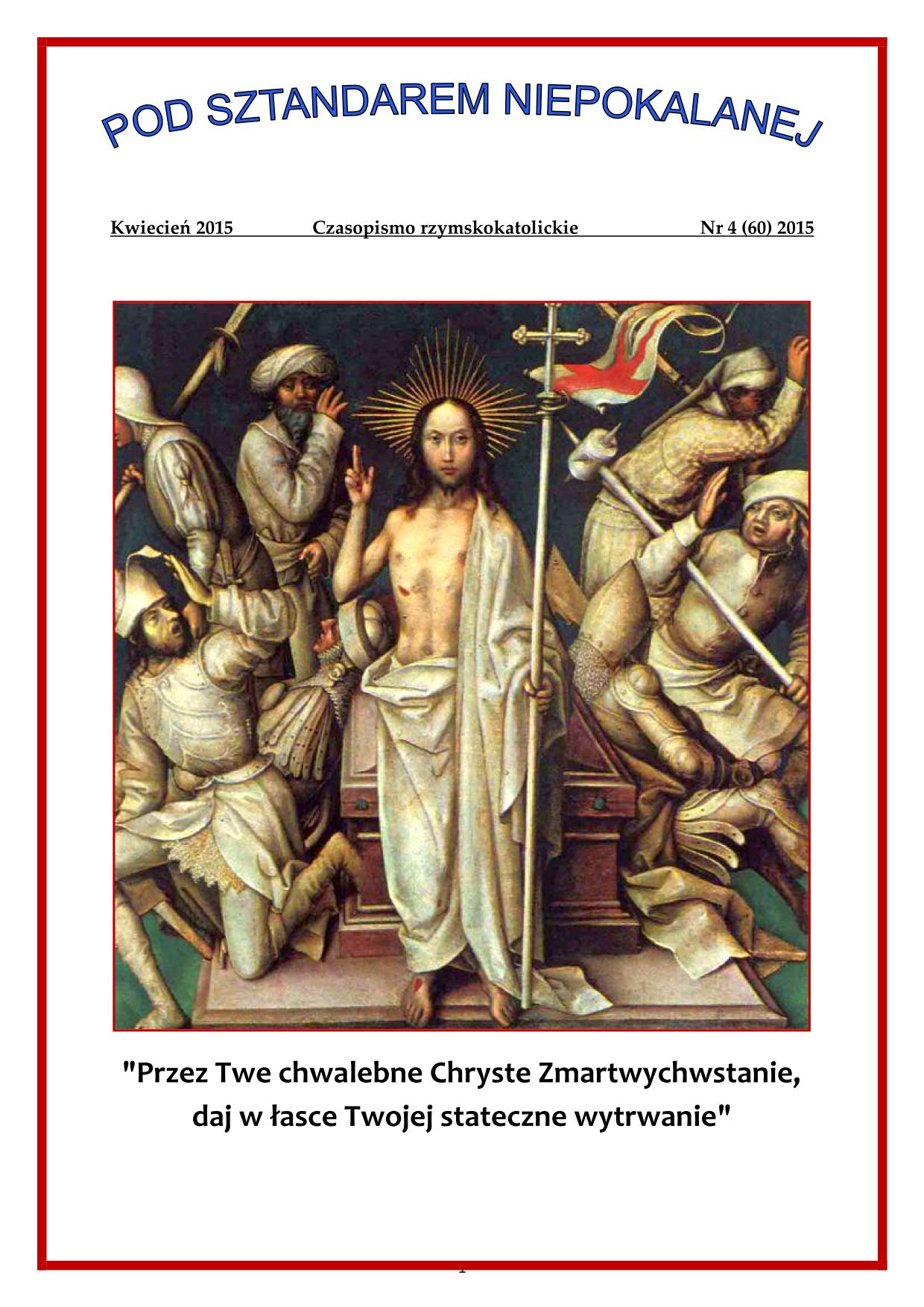 "Pod sztandarem Niepokalanej". Nr 60. Kwiecie 2015. Czasopismo rzymskokatolickie.