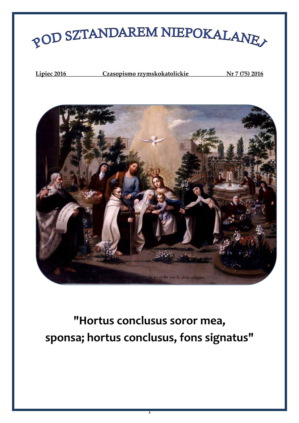 "Pod sztandarem Niepokalanej". Nr 75. Lipiec 2016. Czasopismo rzymskokatolickie.