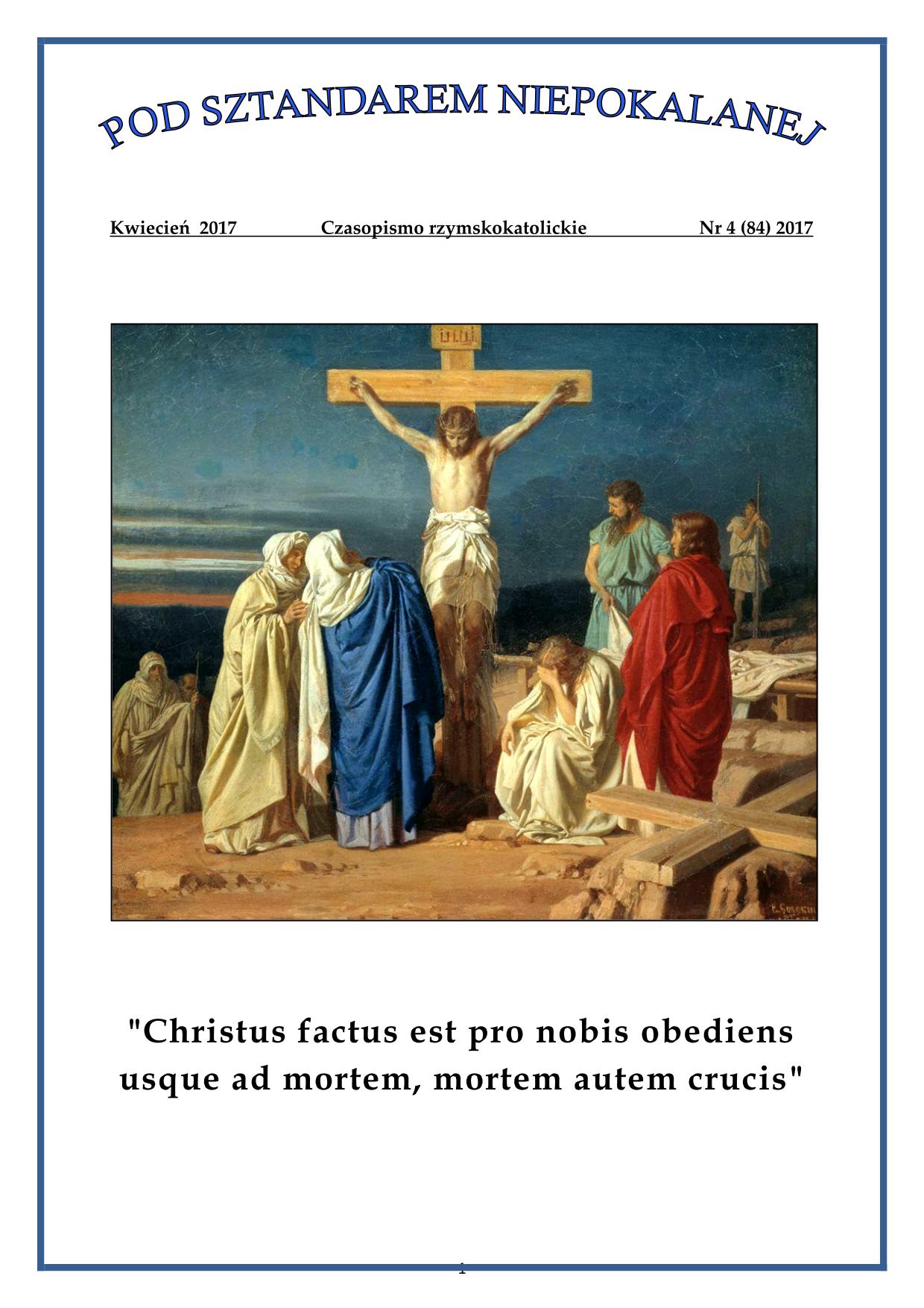 "Pod sztandarem Niepokalanej". Nr 84. Kwiecie 2017. Czasopismo rzymskokatolickie.