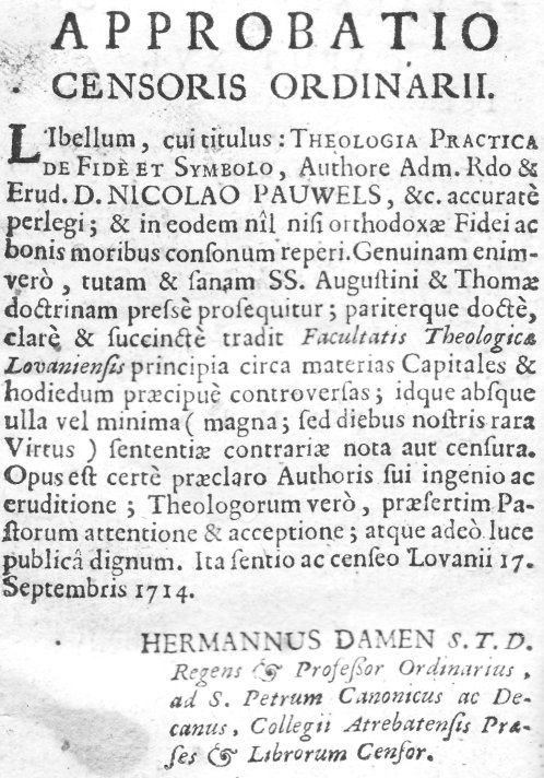 Theologiae Practicae de Fide et Symbolo. Authore Reverendo ac Erud. Domino D. Nicolao Pauwels Sacrae Theolog. Licentiato. Antwerpiae 1724.