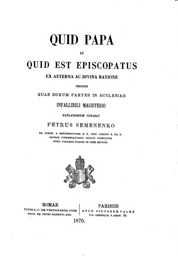 Petrus Semenenko CR. Quid Papa et quid est Episcopatus.